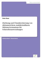 ZüChtung Und Charakterisierung Von Siliziumreichem, Multikristallinem Silizium-G