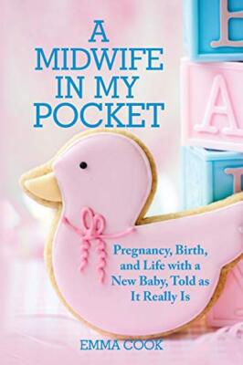 A Midwife in My Pocket By Emma Cook
