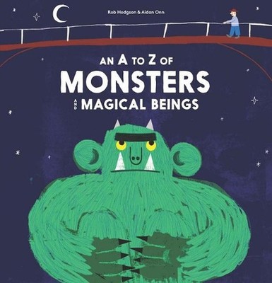 A - Z of Monsters and Magical Beings by Aidan Onn (English) Hardcover Book