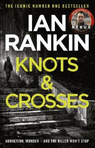 Ian Rankin Knots And Crosses (Tascabile) Rebus Novel