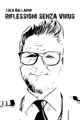 Reflexionen ohne Virus von Luca Ballarini, 2021, Youcanprint