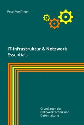 IT-Infrastruktur & Netzwerk: Essentials