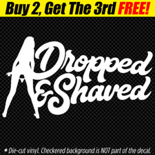 Dropped Shaved Decal Sticker Jdm Euro Vw Low Life Slammed Stance Panty Dropper