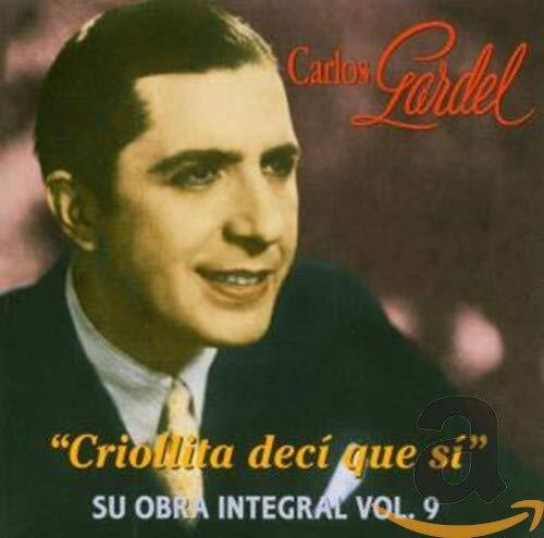 Carlos Gardel Criollita Deci Que Si/ Vol 9 (CD)