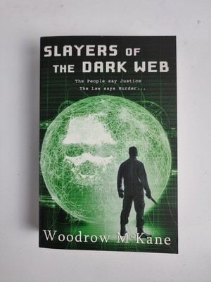 Slayers of the Dark Web Taschenbuch 2016 von Woodrow McKane SIGNIERT & 1. AUFLAGE, NEU