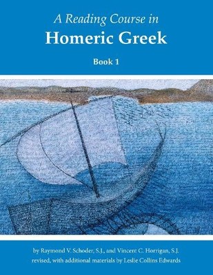 A Reading Course in Homeric Greek, Book 1 by Leslie Collins E... - 9781585101757