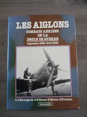DIE ADLER Luftkämpfe des lustigen Krieges 1939-1940 Ed. LAVAUZELLE
