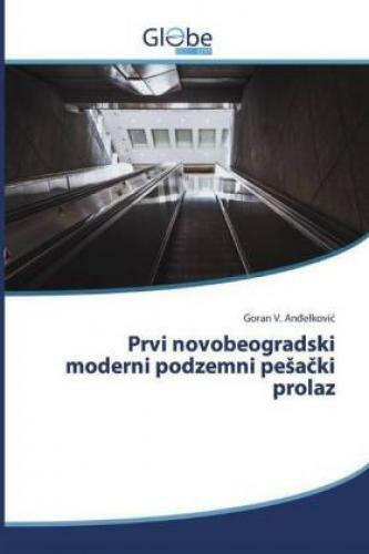 Prvi Novobeogradski Moderni Podzemni Pesacki Prolaz 5708