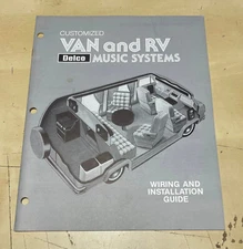 Vintage Customized Van and RV Delco Music Systems Wiring and Installation Guide