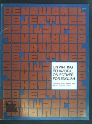 On writing behavioral objectives for english. Maxwell, John and Anthony Tovatt: