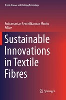 Subramanian Senthilkannan Muthu | Sustainable Innovations In Textile Fibres