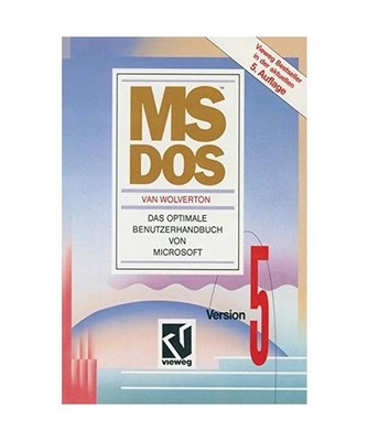 MS-DOS: Version 5. Das optimale Benutzerhandbuch von Microsoft: Version 5. Das o