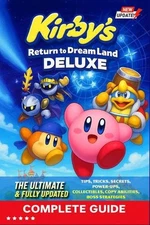 Kirby's Return to Dream Land Deluxe Complete Guide & Walkthrough: Tips, Tricks,