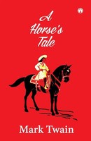 Mark Twain | A Horse's Tale | Taschenbuch | Englisch (2020) | Insight Publica
