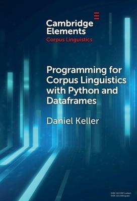 Programming for Corpus Linguistics with Python and Dataframes - 9781009486781
