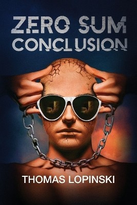 Zero Sum Conclusion By Thomas Lopinski - New Copy - 9798989253685