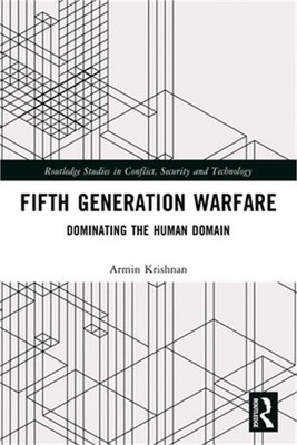 Fifth Generation Warfare: Dominating the Human Domain (Paperback or Softback)