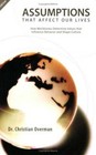 Assumptions that Affect Our Lives - Paperback By Overman, Christian - GOOD