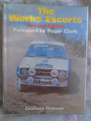 The Works Escorts by Graham Robson pub 1984