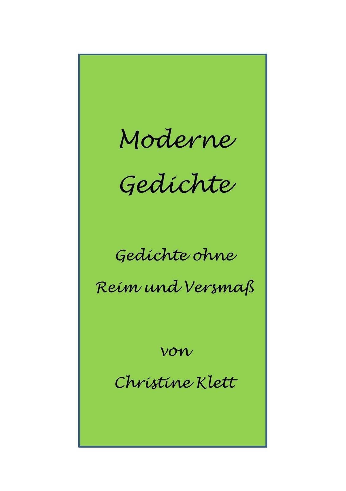 Thumbnail - Christine Klett | Moderne Gedichte | Taschenbuch | Deutsch (2016) |