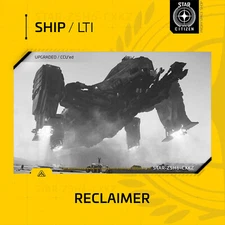 Star Citizen - AEGIS RECLAIMER - LTI - (Lifetime Insurance)
