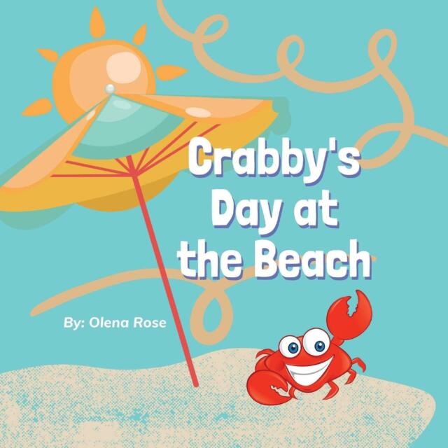 Thumbnail - Olena Rose Crabby's Day At The Beach (taschenbuch)
