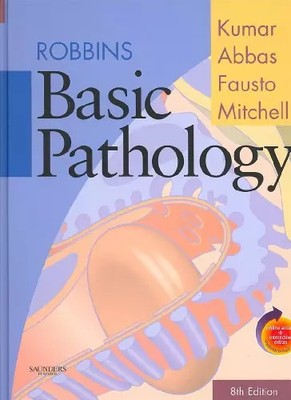 Robbins Basic Pathology, Eighth Edition, Vinay Kumar, Abul K. Abbas, Richard M