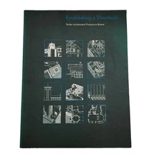 Establishing a Threshold Boston Architects 1985 Exhibition Catalogue Harvard GSD