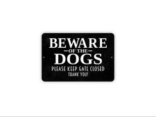Beware Of The Dogs Please Keep Gate Closed Thank You Sign  Dog Warning