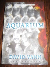 Aquarium David Vann Advance Uncorrected Proof ARC 1st Edition Novel Fiction