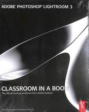 Adobe Photoshop Lightroom 3 Classroom in a Book: The Official Training Workb...