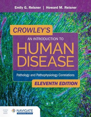 Crowley's An Introduction to Human Disease: Pathology and Pathophysiology Co...