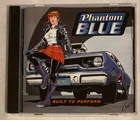 Phantom Blue – Built To Perform CD 1993 Promo