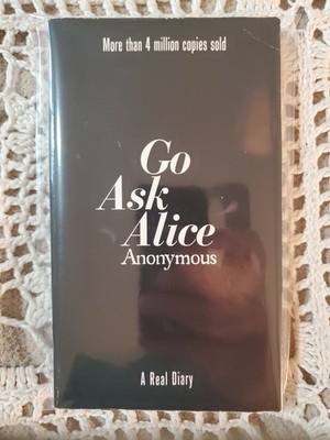 Go Ask Alice A Real Diary by Anonymous Simon Pulse Good cond.