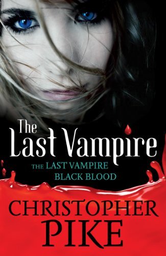 Last Vampire: WITH Black Blood Bks. 1 & 2: The Last Vampire / Black Blood By Ch
