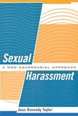 Taylor - Sexual Harassment  A Non-Adversarial Approach - New paperback - X555z