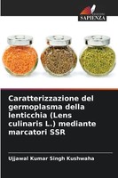 Caratterizzazione Del Germoplasma Della Lenticchia (Lens Culinaris L.)...
