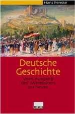 German History: From the End of the Middle Ages to Today Fenske, Hans: