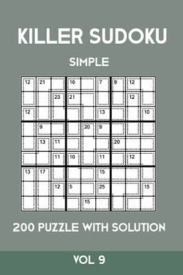 Killer Sudoku Simple 200 Puzzle With Solution Vol 9: Easy, Beginner Puzzl,9x9...