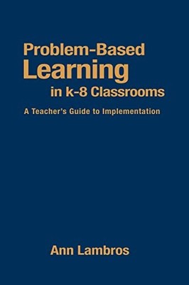 Problem-Based Learning in K-8 Class..., Lambros, Dr. Ma
