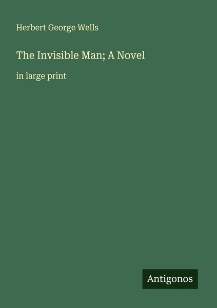 The Invisible Man A Novel Herbert George Wells-image