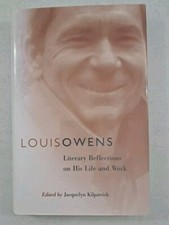 American Indian Literature and Critical Studies Ser.: Louis Owens : Literary...