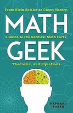 NEW Math Geek: From Klein Bottles to Chaos Th... 9781440583810 by Rosen, Raphael