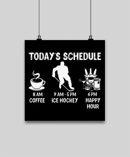 Funny Ice Hockey Gift Today S Schedule Coffee Ice Hockey Happy Hour 12x12 Po Ebay