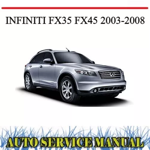 INFINITI FX35 FX45 2003-2008 FACTORY WORKSHOP SERVICE REPAIR MANUAL~DVD - Picture 1 of 1