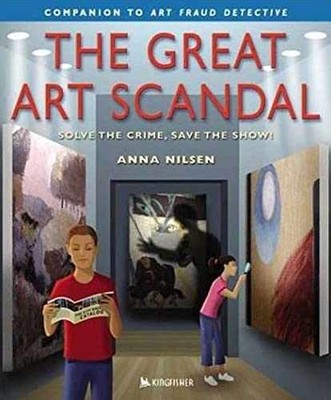 The Great Art Scandal : Solve the - Hardcover, by Anna Nilsen - Very Good b