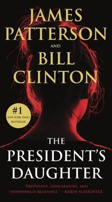 James Patterson Bill Clinton The President's Daughter (Paperback)