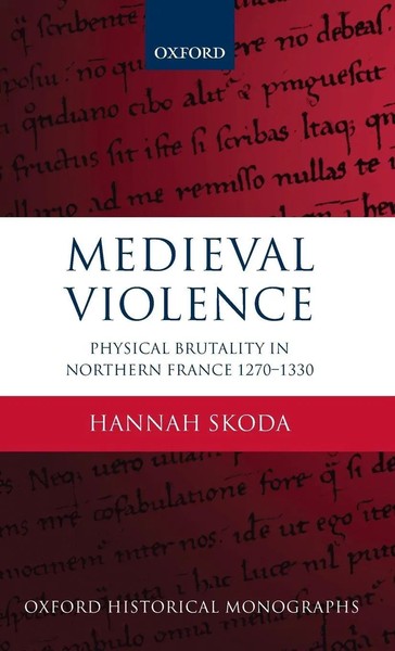 Hannah Skoda | Medieval Violence | Buch | Englisch (2013) | Gebunden | OUP UK-image
