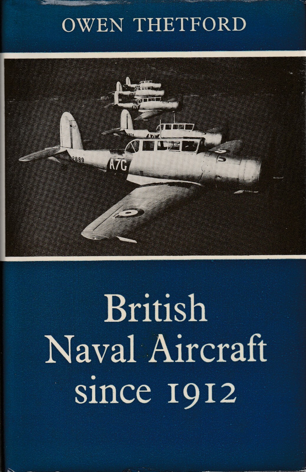 British Naval Aircraft since 1912 (Putnam 1978) Owen Thetford