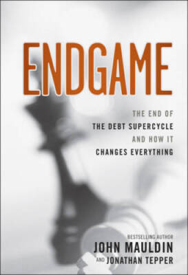 Endgame: The End of the Debt Supercycle and How It Changes Everything - GOOD